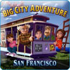 Big City Adventure San Francisco